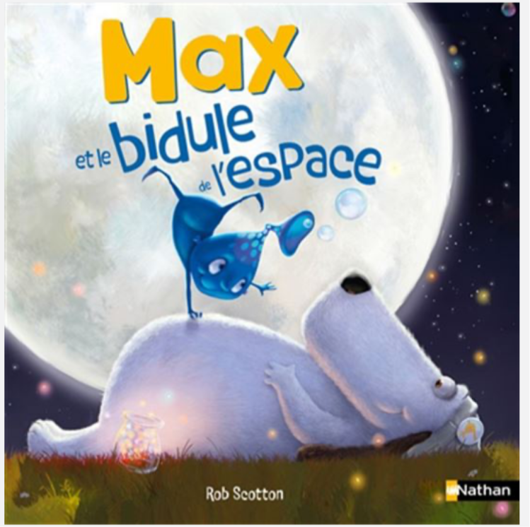 Max et le bidule de l’espace (français) *Neuf*