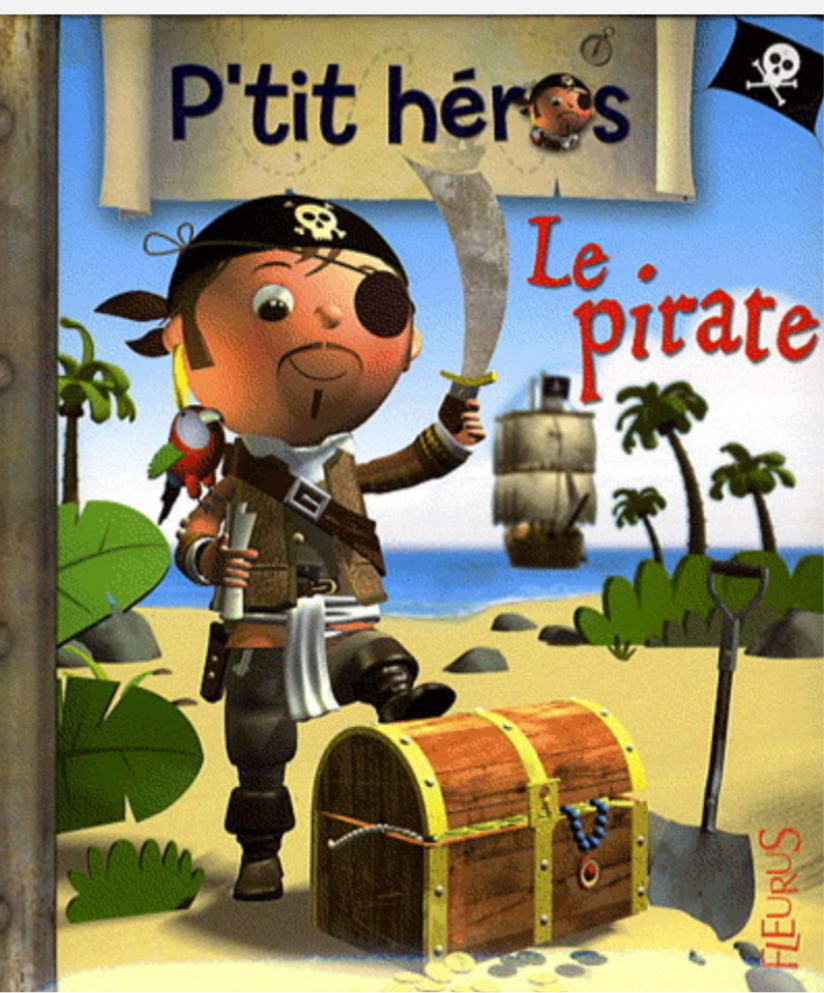 P’tit héros « le pirate » (français)