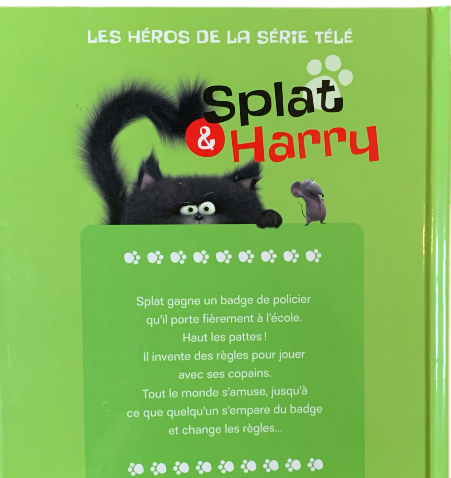 Splat & Harry haut les pattes (français) *Neuf*