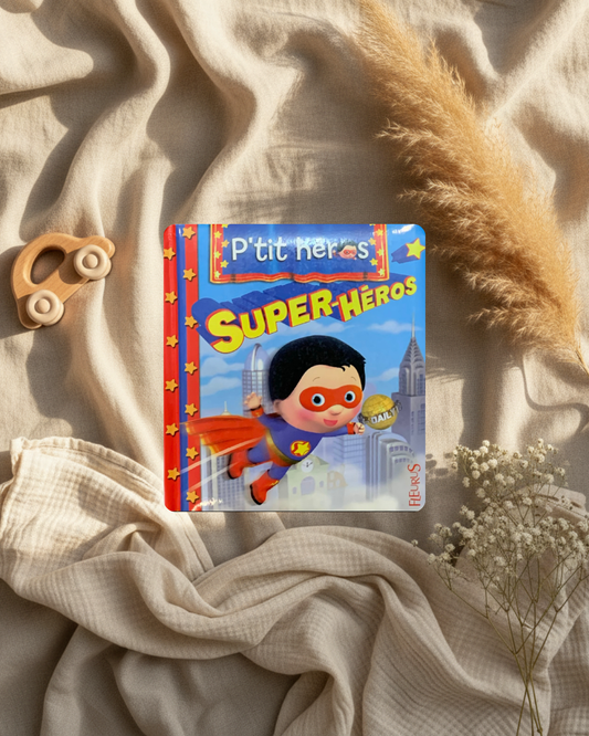 Livre - P’tits Héros - « Super-Héros » (français)