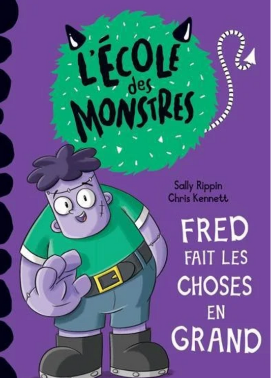 L’école des monstres « Fred fait les choses en GRAND! » (français)