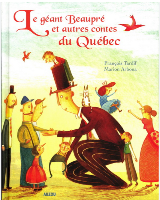 Le géant Beaupré et autres contes du Québec (francais)