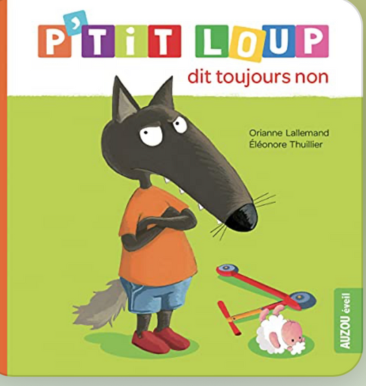 (Copie) P’tit Loup « Dit toujours non » (français)