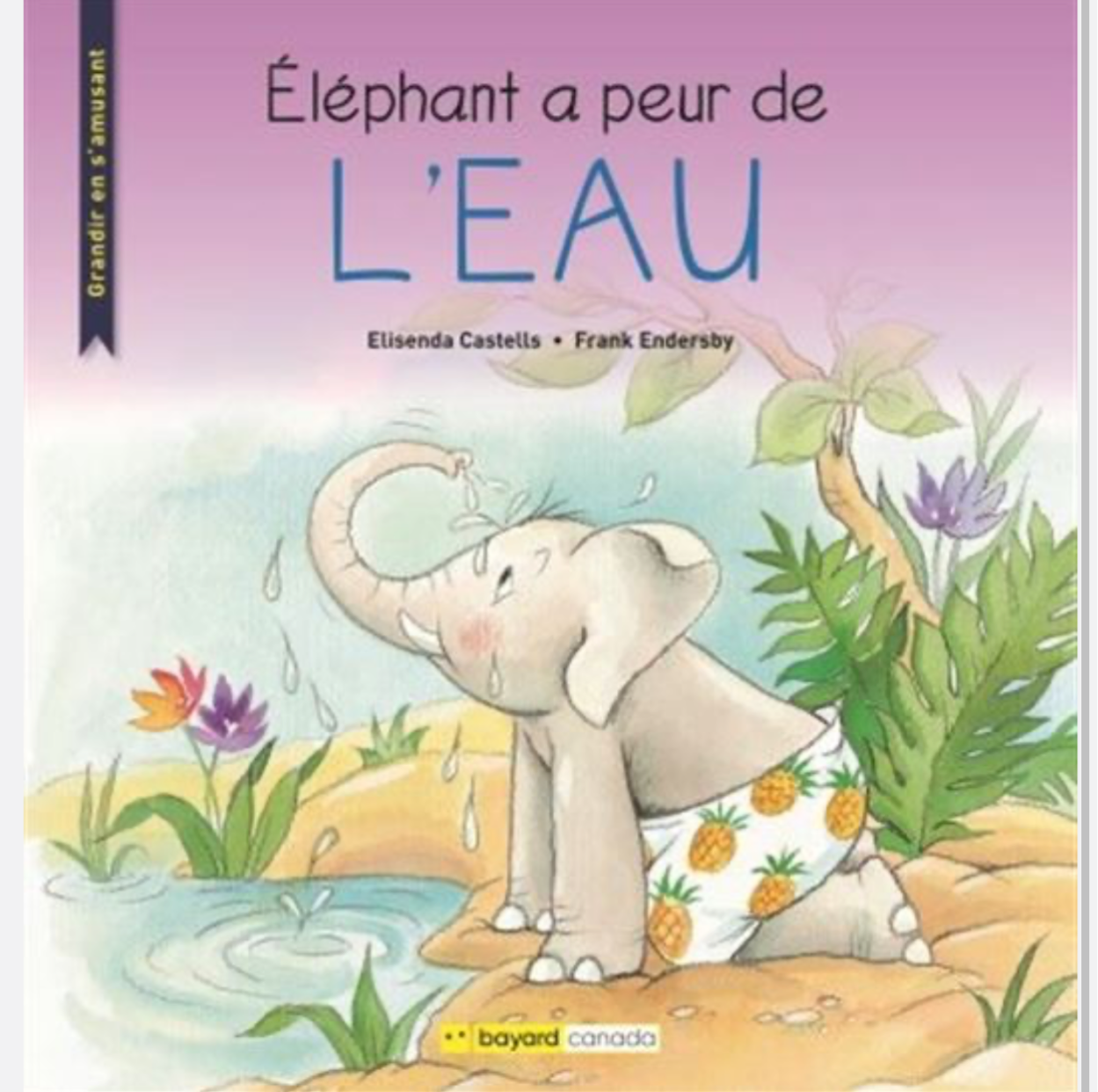 Éléphant a peur de l’eau! (Français)