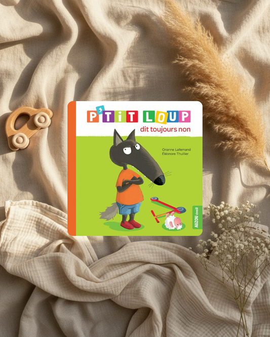 P’tit Loup « Dit toujours non » (français)