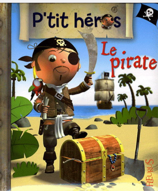 P’tit héros « le pirate » (français)