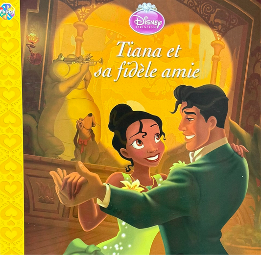 Tiana et sa fidèle amie (français) *Neuf*
