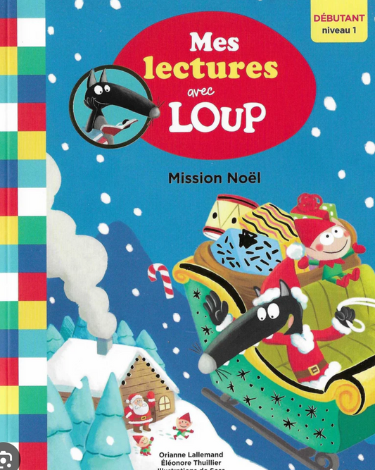 Mes premières lectures avec Loup « mission Noël » (français)