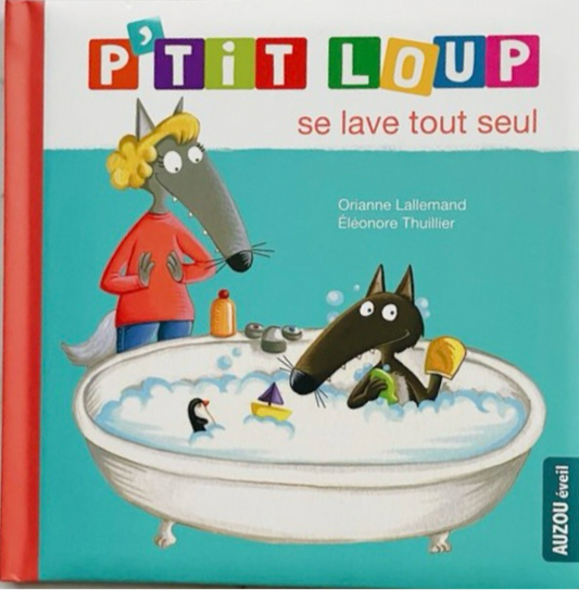 P’tit Loup se lave tout seul (français) *Neuf*