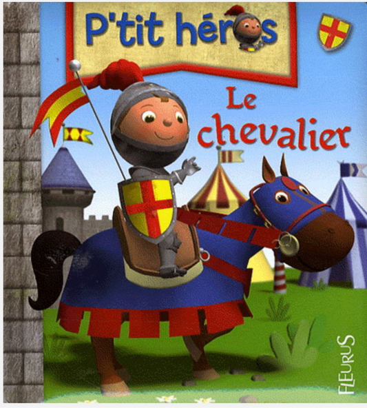 P’tit héros « le chevalier » (français)